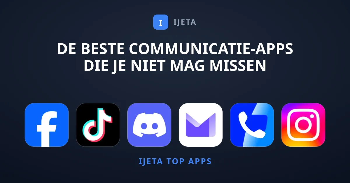 De Beste Communicatie-apps Die Je Niet Mag Missen